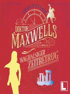 cover image of Doktor Maxwells waghalsiger Zeitbetrug--Die Chroniken von St. Mary's, Band 7 (ungekürzt)